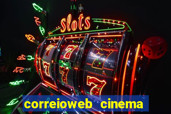 correioweb cinema todos os filmes